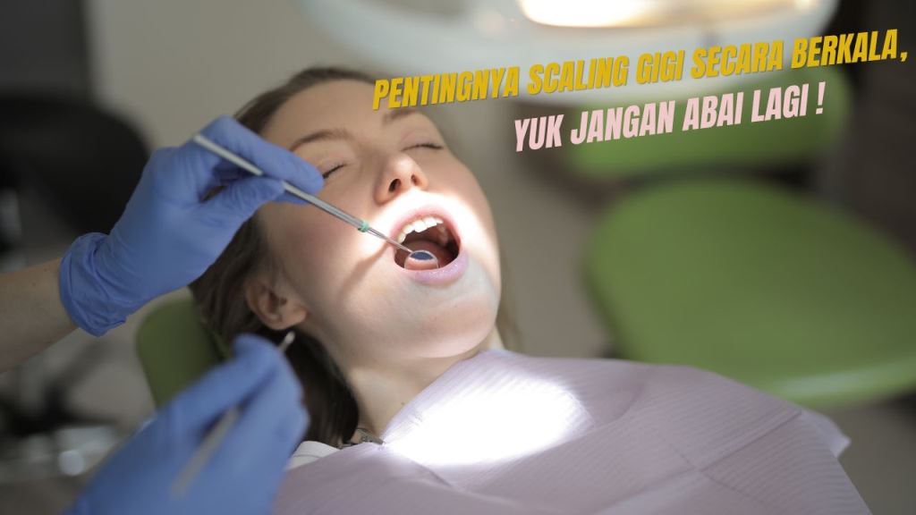 scaling gigi di klinik gigi damessa